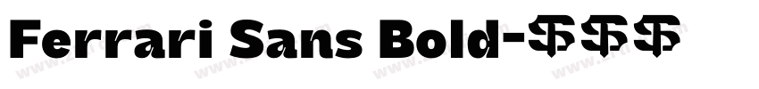 Ferrari Sans Bold字体转换 Ferrari Sans Bold字体转换